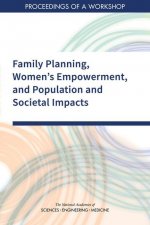 Family Planning, Women's Empowerment, and Population and Societal Impacts: Proceedings of a Workshop