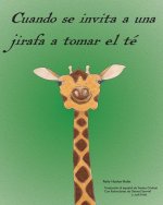 Cuando se invita a una jirafa a tomar el te