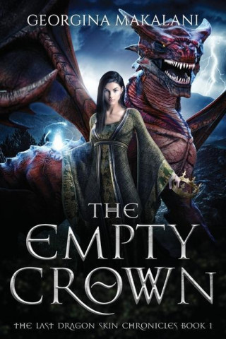 Empty Crown, The Last Dragon Skin Chronicles, Book 1