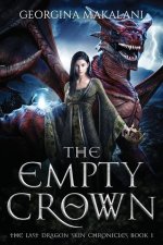 Empty Crown, The Last Dragon Skin Chronicles, Book 1