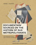 Documentary Sources on the History of Rus Metropolitanate