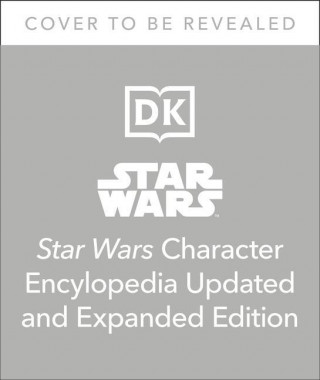Star Wars Character Encyclopedia, Updated and Expanded Edition