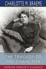 Tragedy of the Chain Pier (Esprios Classics)