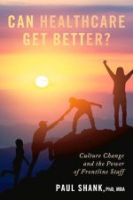Can Healthcare Get Better?
