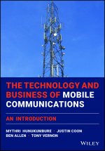 Technology and Business of Mobile Communications - An Introduction