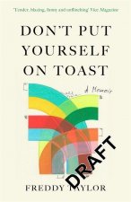 Don't Put Yourself on Toast