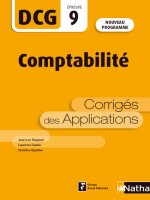 DCG - Epreuve 9 - Comptabilité - 2e édition actualisée - Corrigés des applications