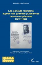 Les consuls roumains aupr?s des grandes puissances ouest-européennes