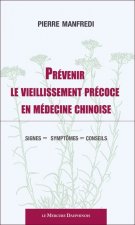Prévenir le vieillissement précoce en médecine chinoise - Signes - Symptômes - Conseils