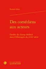 Des comédiens aux acteurs