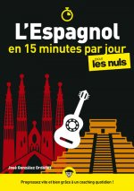 L'espagnol en 15 minutes par jour pour les Nuls