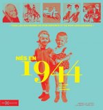 Nés en 1944 - Le livre de ma jeunesse