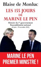 Les 155 jours de Marine Le Pen - Histoire du 1er gouvernement - Rassemblement national (24 juin - 29