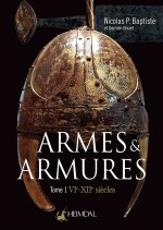 Armes Et Armures Tome 1