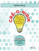 Cré-O-Nirik - Stimulez votre imagination et votre créativité !