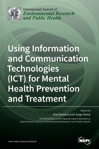 Using Information and Communication Technologies (ICT) for Mental Health Prevention and Treatment