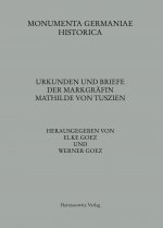 Urkunden und Briefe der Markgräfin Mathilde von Tuszien