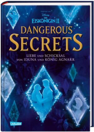 Disney - Dangerous Secrets 1: Iduna und Agnarr: DIE WAHRE GESCHICHTE (Die Eiskönigin)