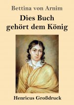Dies Buch gehoert dem Koenig (Grossdruck)