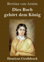 Dies Buch gehoert dem Koenig (Grossdruck)