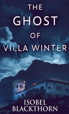 Ghost Of Villa Winter