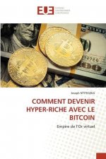 Comment Devenir Hyper-Riche Avec Le Bitcoin