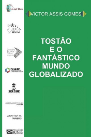 Tostao e o fantastico mundo globalizado