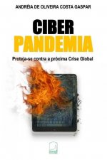 Ciber Pandemia: Proteja-se contra a próxima Crise Global