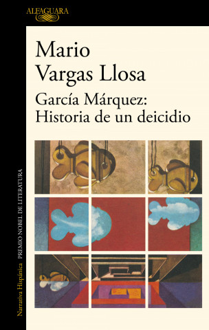 Garcia Marquez: historia de un deicidio / Garcia Marquez: Story of a Deicide