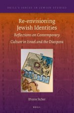 Re-Envisioning Jewish Identities: Reflections on Contemporary Culture in Israel and the Diaspora