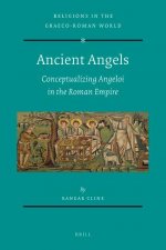 Ancient Angels: Conceptualizing Angeloi in the Roman Empire