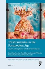 Totalitarianism in the Postmodern Age: A Report on Young People's Attitudes to Totalitarianism