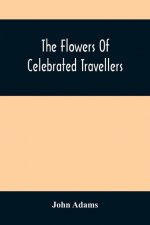Flowers Of Celebrated Travellers