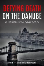 Defying Death on the Danube
