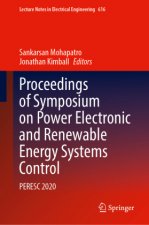 Proceedings of Symposium on Power Electronic and Renewable Energy Systems Control