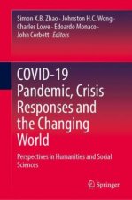 COVID-19 Pandemic, Crisis Responses and the Changing World