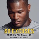 No Excuses Lib/E: Growing Up Deaf and Achieving My Super Bowl Dreams