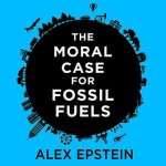 The Moral Case for Fossil Fuels Lib/E