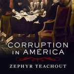 Corruption in America Lib/E: From Benjamin Franklin's Snuff Box to Citizens United