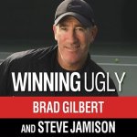 Winning Ugly Lib/E: Mental Warfare in Tennis---Lessons from a Master