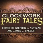 Clockwork Fairy Tales Lib/E: A Collection of Steampunk Fables