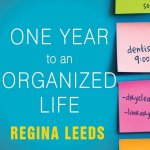 One Year to an Organized Life Lib/E: From Your Closets to Your Finances, the Week-By-Week Guide to Getting Completely Organized for Good