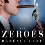 The Zeroes: My Misadventures in the Decade Wall Street Went Insane