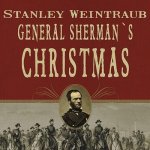 General Sherman's Christmas Lib/E: Savannah, 1864