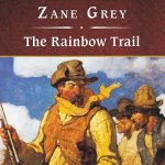 The Rainbow Trail, with eBook