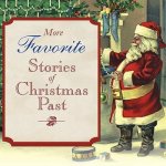 More Favorite Stories of Christmas Past Lib/E