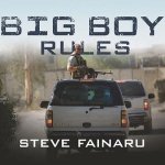 Big Boy Rules Lib/E: America's Mercenaries Fighting in Iraq