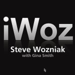 Iwoz Lib/E: How I Invented the Personal Computer and Had Fun Along the Way