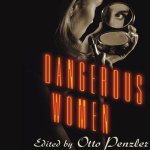 Dangerous Women Lib/E: Original Stories from Today's Greatest Suspense Writers
