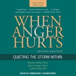 When Anger Hurts Lib/E: Quieting the Storm Within, 2nd Edition